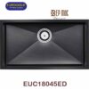 Chậu rửa bát 1 hố chống xước EUC18045ED Eurogold 1